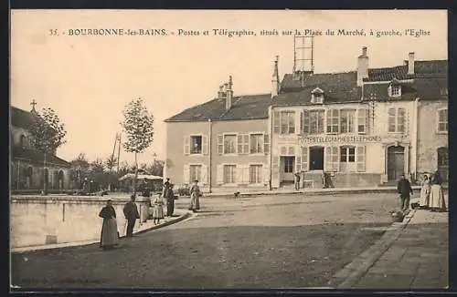 AK Bourbonne-les-Bains, Postes et Télégraphes sur la Place du Marché, à gauche l`Église