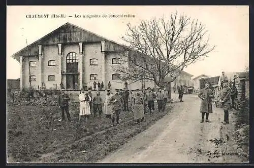 AK Chaumont /Hte.-M., Les magasins de concentration
