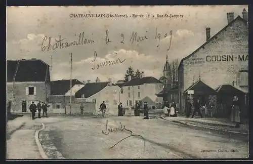 AK Chateauvillain /Hte-Marne, Entrée de la Rue St-Jacques avec passants et bâtiments historiques