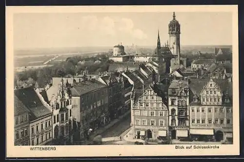 AK Wittenberg / Elbe, Blick auf Schlosskirche