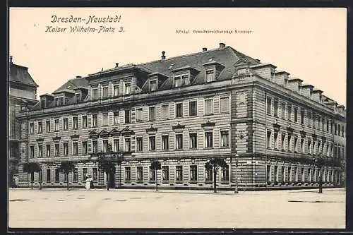 AK Dresden-Neustadt, Königl. Brandversicherungs-Kammer, Kaiser Wilhelm-Platz 3