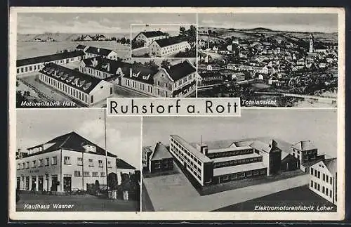 AK Ruhstorf a. Rott, Motorenfabrik Hatz, Kaufhaus Wasner, Totalansicht und Elektromotorenfabrik Loher