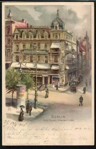 Lithographie Berlin, Cafe Bauer, Unter den Linden Ecke Friedrichstrasse