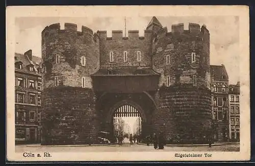 AK Köln a. Rh., Eigelsteiner Tor
