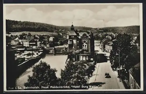 AK Aue i. Sa., Bahnhofstr., Neue Muldenbrücke, Hotel Burg Wettin