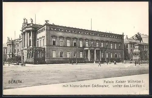 AK Berlin, Palais Kaiser Wilhelm I., Unter den Linden