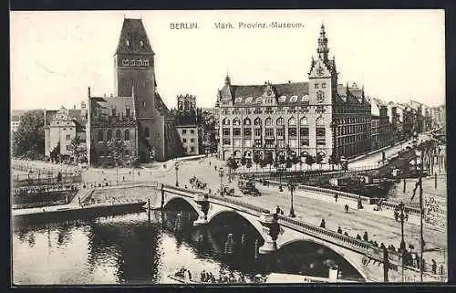 AK Berlin, Märkischer Platz mit Waisenbrücke und Märkisches Provinz-Museum