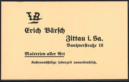 AK Zittau i. Sa., Korrespondenzkarte Erich Bärlich Malereien aller Art, Bautznerstrasse
