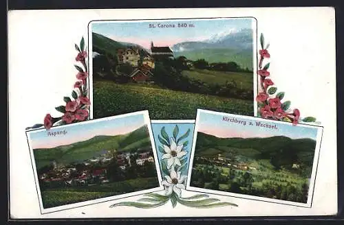 AK St. Corona, Ortsansicht, Aspang und Kirchberg a. Wechsel, Blumen-Passepartout