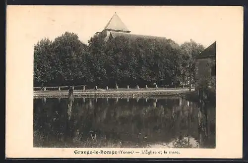 AK Grange-le-Bocage /Yonne, L`église et la mare