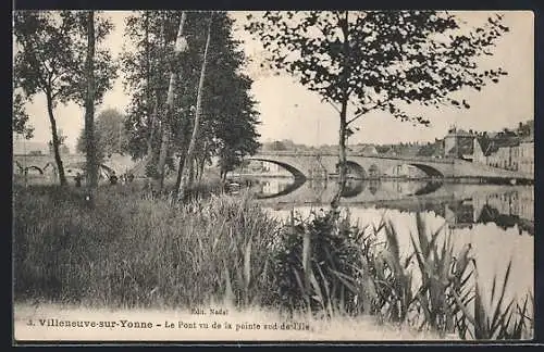 AK Villeneuve-sur-Yonne, Le Pont vu de la pointe sud de l`île