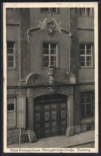 AK Kamenz /Sa., Altes Patrizierhaus Königsbrückerstrasse