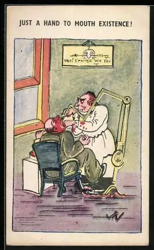 Künstler-AK Mann beim Zahnarzt, Just a hand to mouth existence!