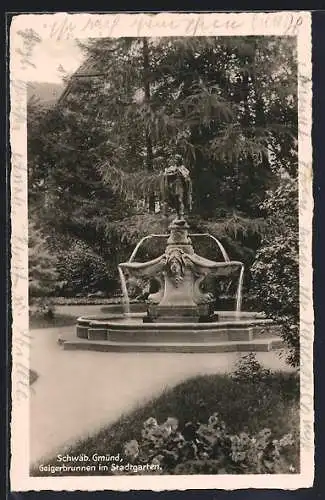 AK Schwäb. Gmünd, Geigerbrunnen im Stadtgarten