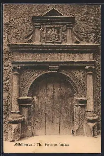 AK Mühlhausen i. Th., Portal am Rathaus