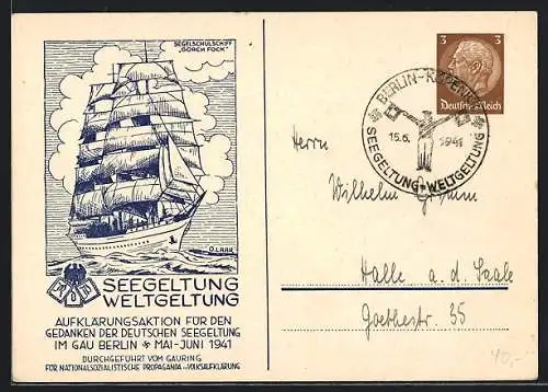Künstler-AK Seegeltung Weltgeltung 1941, Segelschulschiff Gorch Fock, Ganzsache, 