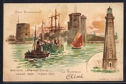 AK La Rochelle, Biscuits Lefevre-Utile, Grand Prix Paris 1900, Schiffe und Leuchtturm, Halt gegen das Licht