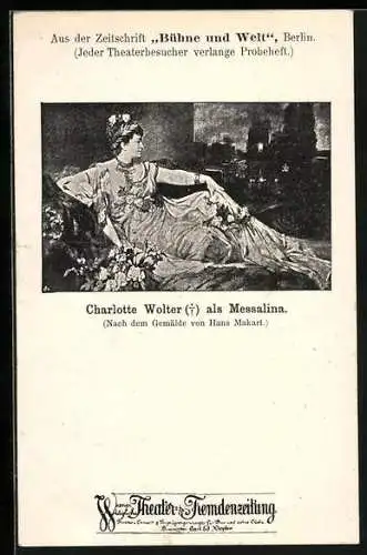 Künstler-AK Charlotte Wolter als Messalina, Reklame der Theater Fremdenzeitung