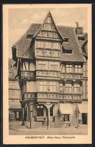 AK Halberstadt, Altes Haus mit Stelzfuss am Holzmarkt