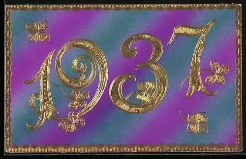 Präge-AK Goldene Jahreszahl 1937 mit Kleeblättern