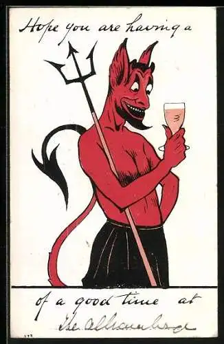 AK Teufel hat ein Glas in der Hand, Hope you are having a of a good time