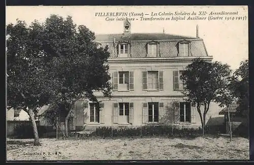 AK Villeblevin /Yonne, Les Colonies Scolaires du XIIe Arrondissement, Cour intérieure, Hôpital Auxiliaire