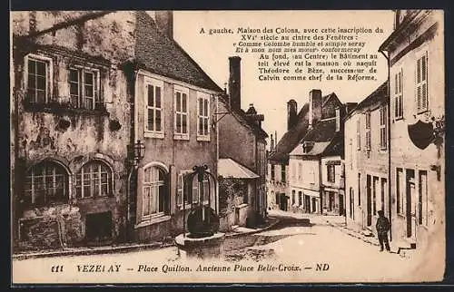 AK Vézelay, Place Quillon, ancienne Place Belle-Croix, maisons historiques et rue pittoresque