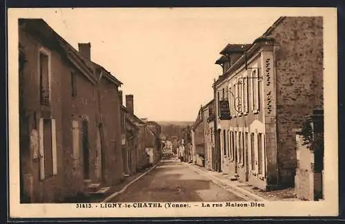 AK Ligny-le-Châtel /Yonne, La rue Maison-Dieu