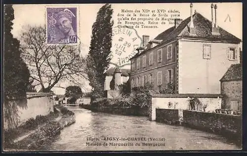 AK Ligny-le-Châtel, Yonne, Maison de Marguerite de Bourgogne