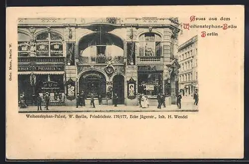 AK Berlin, Restaurant Weihenstephan-Palast, Friedrichstr. 176/177, Ecke Jägerstr., Inh. H. Wendel