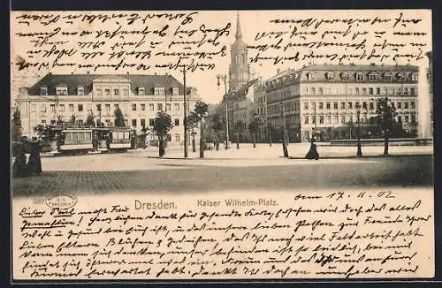 AK Dresden-Neustadt, Kaiser Wilhelm-Platz, Strassenbahn