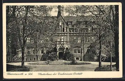 AK Kaiserswerth a. Rh., Mutterhaus der Diakonissen-Anstalt