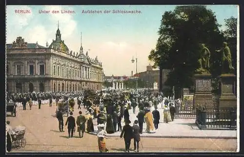 AK Berlin, Unter den Linden, Aufziehen der Schlosswache
