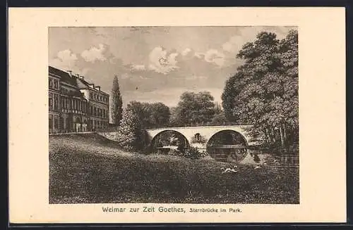Künstler-AK Weimar / Thüringen, Sternbrücke im Park zur Zeit Goethes