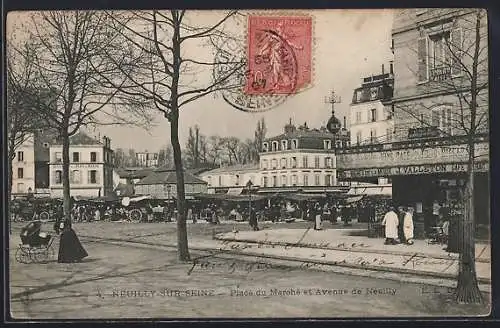 AK Neuilly-sur-Seine, Place du Marché et Avenue de Neuilly