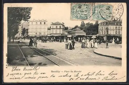AK Neuilly, Place du Marché animée avec passants et étals de marché