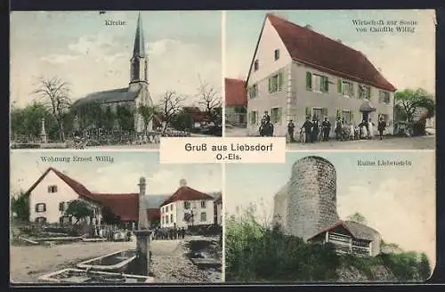 AK Liebsdorf /O.-Els., Gasthaus zur Sonne von Camille Willig, Ruine Liebenstein, Kirche, Wohnung Ernest Willig