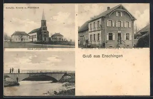 AK Enschingen, Gasthof v. Alfonse Stegrist, Schule, Kirche u. Pfarrhaus, Neue Largbrücke