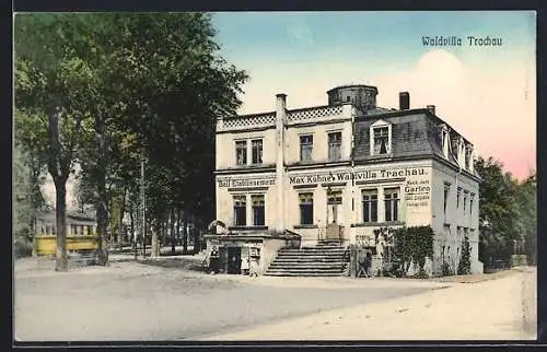 AK Dresden-Trachau, Gasthaus Waldvilla, Bes. Max Kühne, Strassenbahn