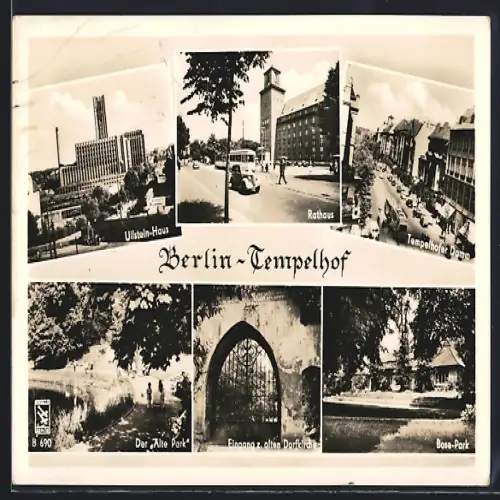 AK Berlin-Tempelhof, Ullstein-Haus, Rathaus, Tempelhofer Damm, Alter Park, Bose-Park, Dorfeingang