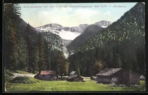 AK Bad Ischl, Rettenbachalm mit dem Loser am Soolenleitungswege