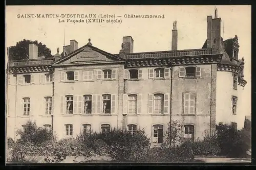 AK Saint-Martin-d`Estreaux, Loire, Châteaumorand La Facade, XVIIIe siècle