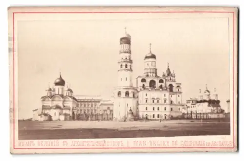 Fotografie unbekannter Fotograf, Ansicht Moskau, Iwan-Welikij-Kathedrale und Erzengel-Michael-Kathedrale