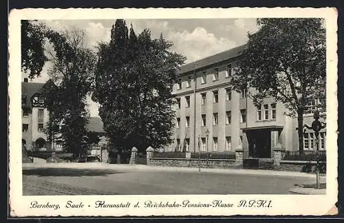 AK Bernburg /Saale, Kuranstalt, Reichsbahn-Pensions-Kasse, A.P. K.I