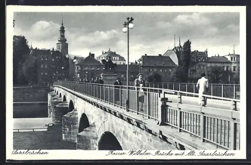 AK Saarbrücken, Kaiser-Wilhelm-Brücke mit Alt-Saarbrücken