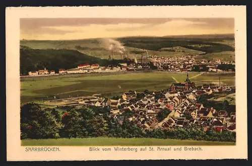 AK Saarbrücken, Blick vom Winterberg auf St. Arnual und Brebach