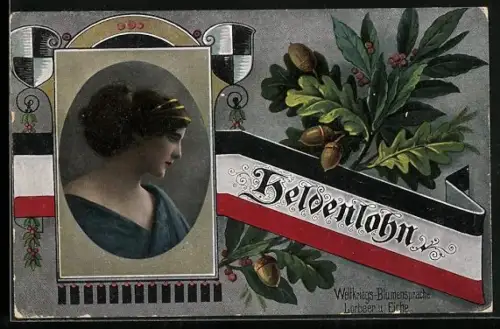 AK Weltkriegs-Blumensprache Eichenlaub und Lorbeer, Soldatenfrau, Heldenlohn, Wappen