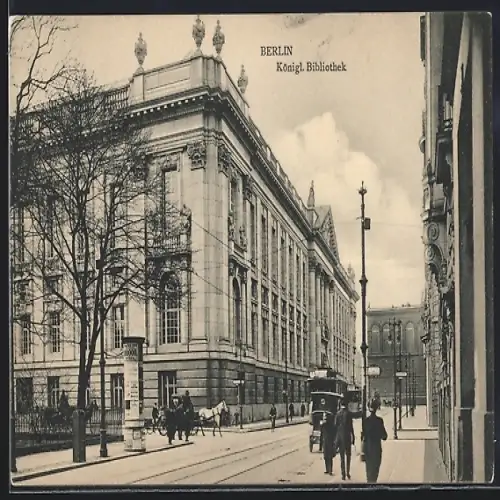 AK Berlin, Königl. Bibliothek in der Dorotheenstrasse Ecke Universitätsstrasse, Strassenbahn