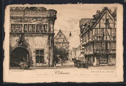 Künstler-AK Colmar, La Grand`Rue et la Porte de A. Belczy