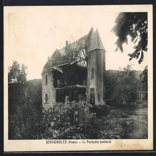 AK Joungholtz /Alsace, Le Presbytère bombardé